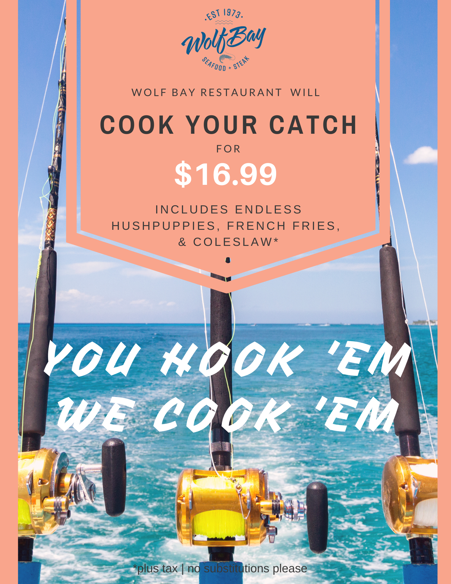 We Will Cook Your Catch!