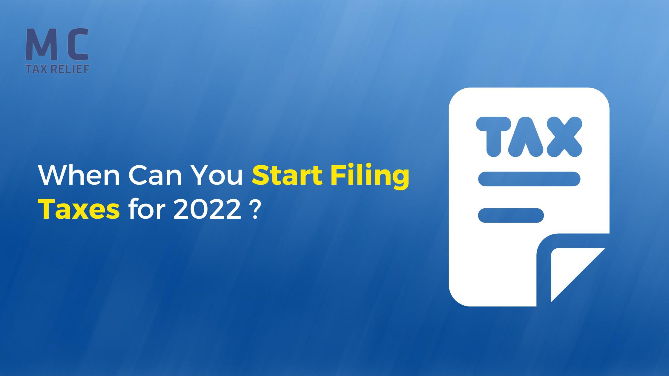 When Can You Start Filing Taxes for 2022