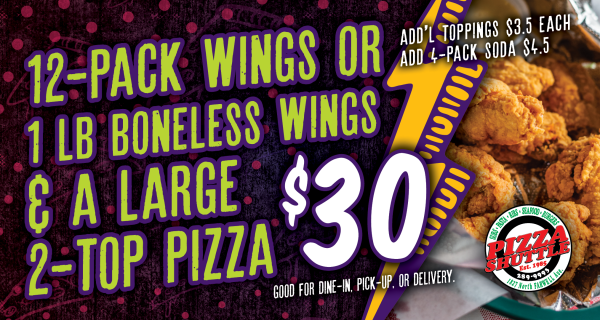 12 pack wings or 1 lb boneless wings and a large 2 topping pizza