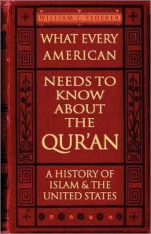 What Every American Needs to Know About the Qur'an-A History of Islam & the United States